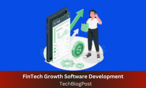 FinTech Growth Software Development