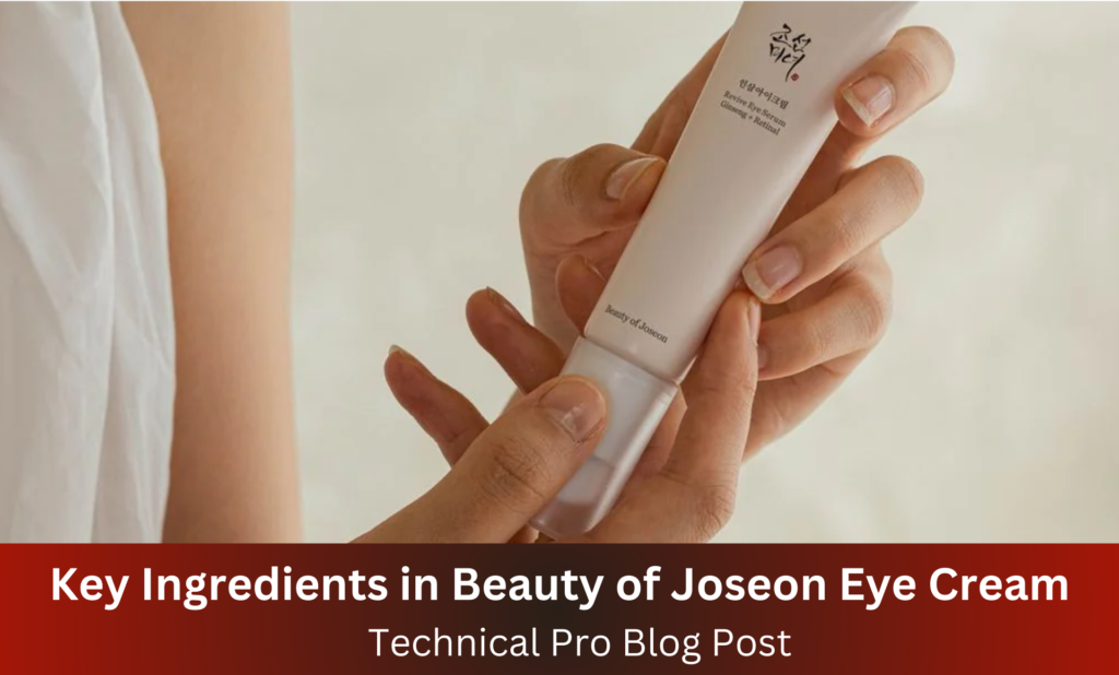 Key Ingredients in Beauty of Joseon Eye Cream