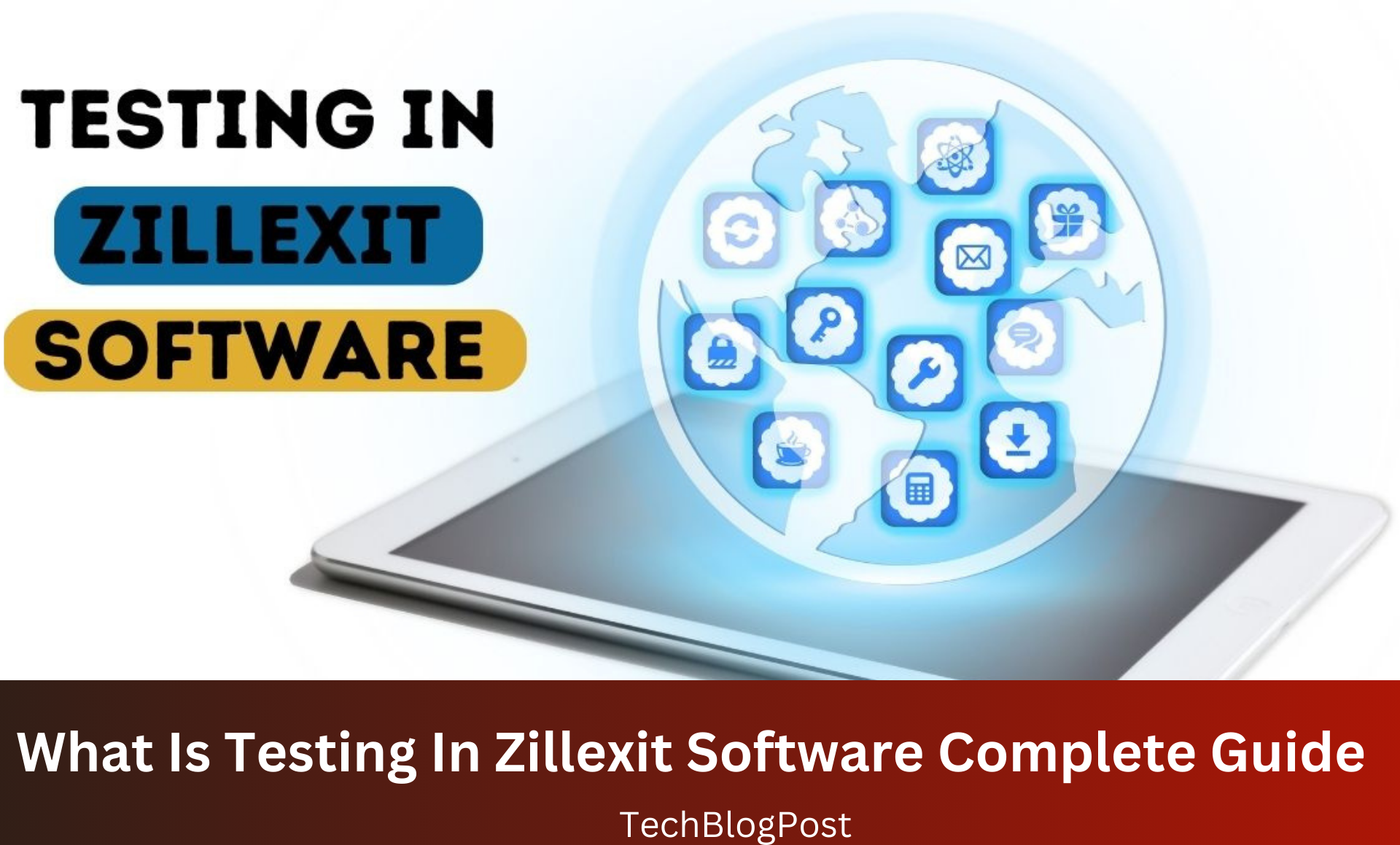 What Is Testing In Zillexit Software Complete Guide