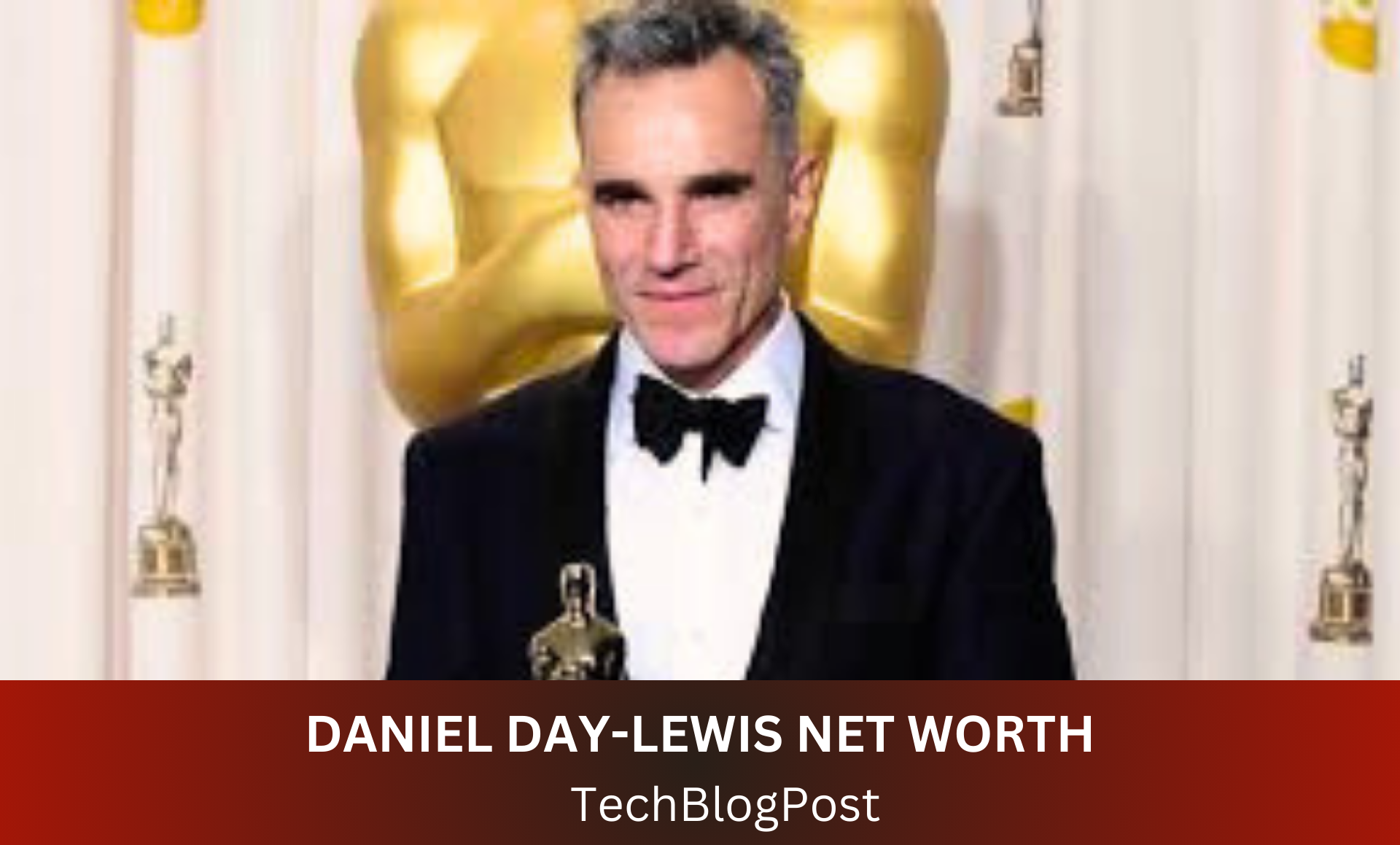 DANIEL DAY-LEWIS NET WORTH