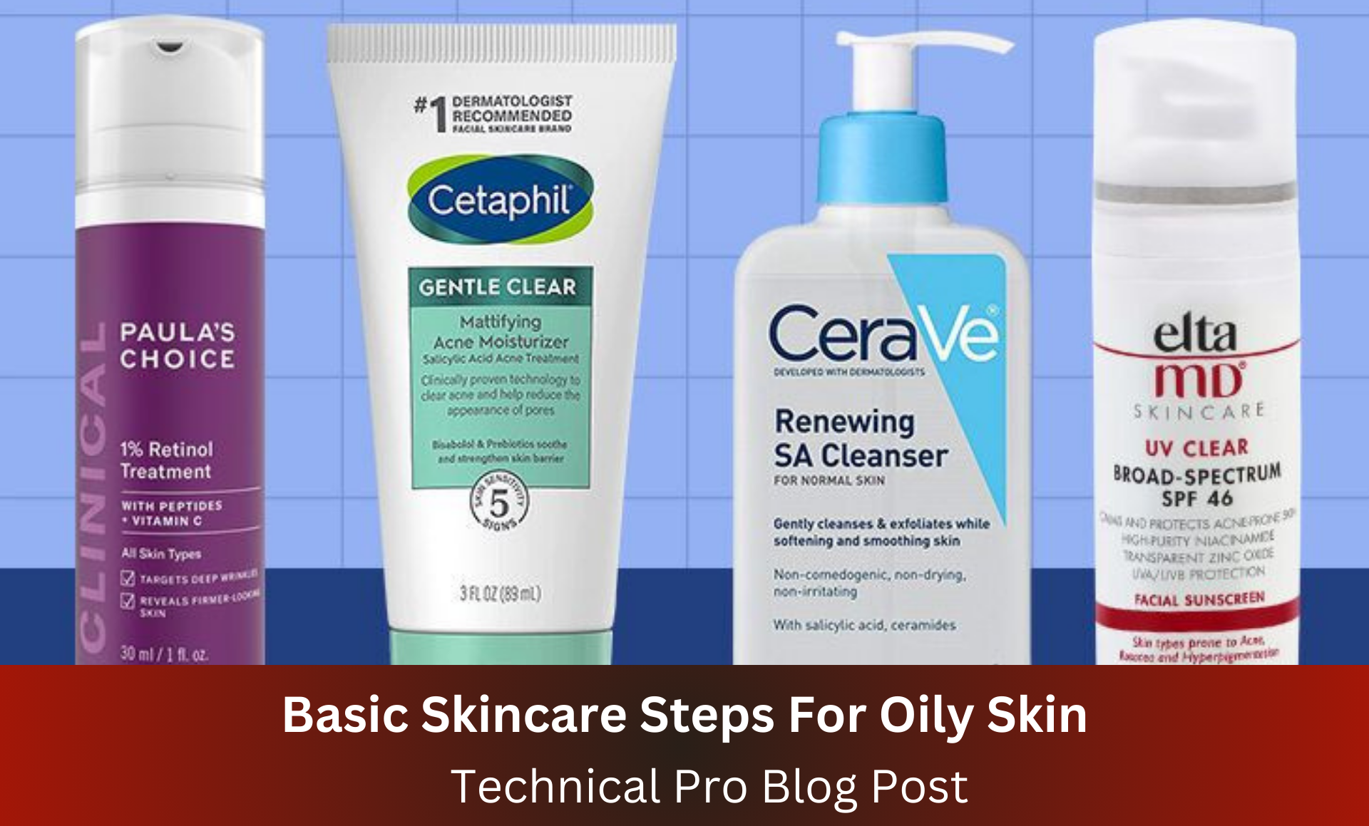 Basic Skincare Steps For Oily Skin