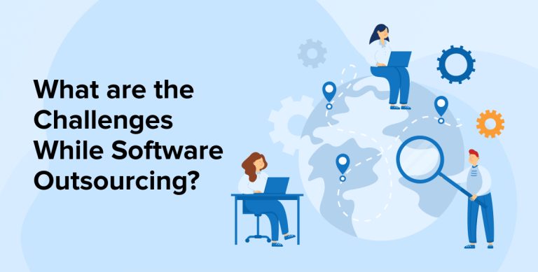 Challenges of Outsourcing Software Development