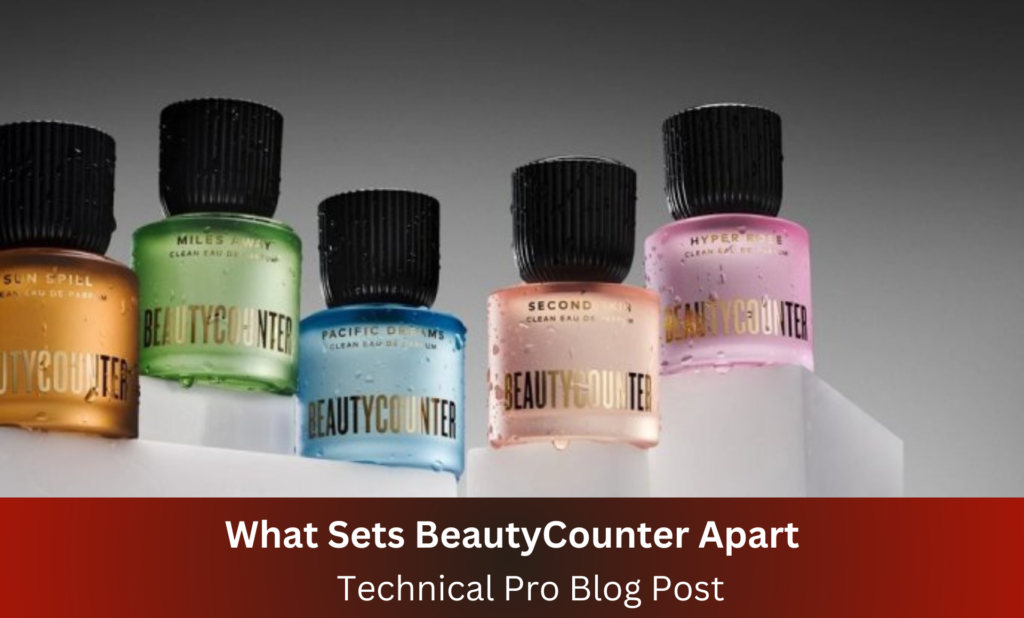 The Ingredients: What Sets BeautyCounter Apart