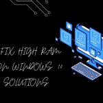 How to Fix High RAM Usage on Windows